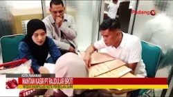 MANTAN KASIR PT RAJDULAR BROTHERS DIDUGA GELAPKAN RP 6 MILIAR