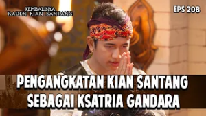 Pengangkatan Kian Santang Sebagai Ksatria Gandara | KEMBALINYA RADEN KIAN SANTANG | EPS. 208