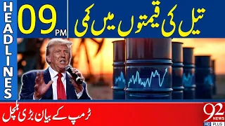 Oil Prices Become Low | Donald Trump Made Shocking Statement | Headlines 09 PM | 92 News HD