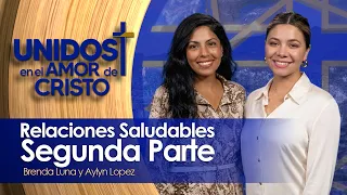 Unidos en El Amor de Cristo con Brenda Luna y Aylyn Lopez  09-11-26