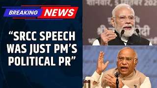 Congress Chief Kharge Hits Out At PM Modi Over His SRCC Address And The "Dimagi Naxal' Jibe | News18