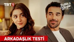 Arkadaşlık Testi-Evlilik Güzeldir 7. Bölüm @evlilikgüzeldirtrt