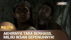 NADIN BIARIN TARA MILIKI IKSAN?! | Momen Drama NADIN Eps 12 (1/3)