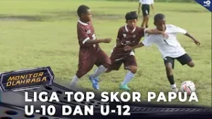 LIGA TOP SKOR PAPUA U-10 DAN U-12 [MONITOR OLAHRAGA]