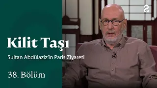 Sultan Abdülaziz'in Paris Ziyaretinde Neler Oldu? | Kilit Taşı | 37. Bölüm @trt2