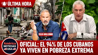 🚨OFICIAL: El 94% de los cubanos ya viven en pobreza extrema