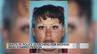 Santa Fe Police searching for suspect accused of stabbing woman