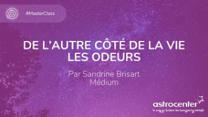 ? De l'autre côté de la vie, signes des défunts : les odeurs [Par Sandrine Brisart, medium]