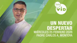 Un Nuevo Despertar ⛅ Miércoles 25 Febrero de 2026 | Tele VID