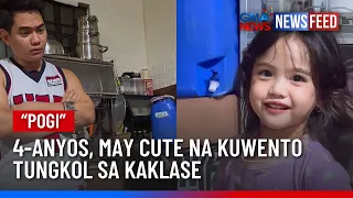 “Pogi!” 4-anyos, may cute na kuwento tungkol sa kaklase | GMA News Feed