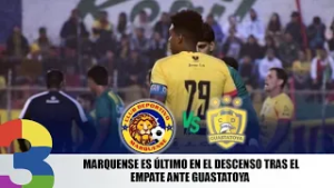 Marquense es último en el descenso tras el empate ante Guastatoya