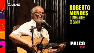ROBERTO MENDES EM "O SAMBA ANTES DO SAMBA" | PALCO TVE 26/09/2026