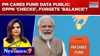 PM Cares Fund Data Public: Balance Rises To 8452 Cr | Oppn 'Checks', Forgets 'Balance'? Newshour