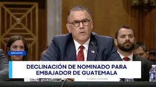 US confirms Juan Rodriguez's withdrawal as ambassador to Guatemala