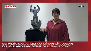 TOUCHING EXHIBITION BY CERAMIC ARTIST NURCİHAN CİHAN: "I OPENED MY HEART"