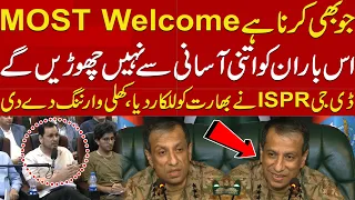 “Whatever You Do, Most Welcome!” DG ISPR Issues Strong Warning to India | Public news