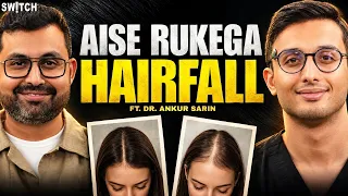 Hairfall Kaise Rukega? Hair Fall Ke Reasons, DHT, PRP, Minoxidil & Hair Transplant | Dr. Ankur Sarin