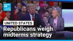 Republicans weigh midterms strategy, pour money into campaigns even in red states • FRANCE 24