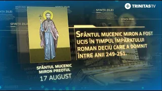 Sfântul Mucenic Miron – 17 august #Sinaxar