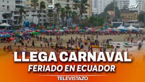 Salinas ya registra una ocupación hotelera del 100% este carnaval | Televistazo | Ecuavisa