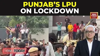 Ground Report: Punjab's LPU Campus Turns Battlefield After Sexual Assault Allegation Sparks Protests