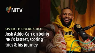 Josh Addo-Carr | Over The Black Dot | NITV