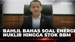 Bahlil Bicara Rencana Pembangkit Tenaga Nuklir & Kepastian Harga BBM Subsidi | SAPA SIANG