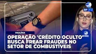 RF News - 'Hidden Credit' Operation targets companies linked to fuel sector fraud