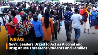 Gov’t, Leaders Urged to Act as Alcohol and Drug Abuse Threatens Students and Families