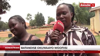 Agabuutikidde Ababadde Bassentebe b'ebyalo batandise okuwaayo woofiisi