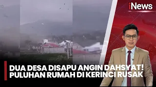 Puting Beliung Mengamuk di Kerinci! 28 Rumah Rusak, Cuaca Ekstrem Masih Mengancam |iNewsTerkini 28/7