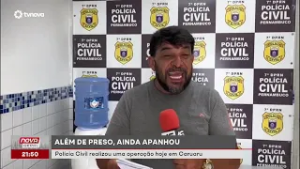 Operação da Polícia Civil de Pernambuco termina com prisão em Caruaru