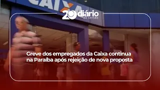 Caixa employees' strike continues in Paraíba after rejection of new proposal