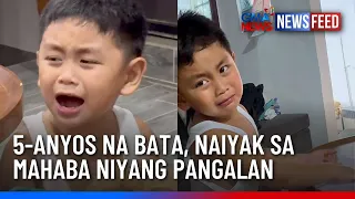 5-anyos na bata, naiyak sa mahaba niyang pangalan | GMA News Feed