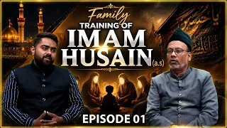 Family Training of Imam Husain (ع) || Episode 01 || Dr. Raza Abbas || Ali Abbas || Channel WIN