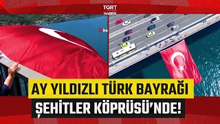 Proud Moment at the Martyrs' Bridge... The Crescent and Star Turkish Flag Waves! - TGRT News