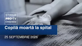 PRO TV News (1:00 PM) | CHILD DIES IN HOSPITAL | Moldova