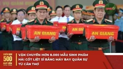 Transporting over 8,000 biological samples from fallen soldiers via military aircraft from Can Th...
