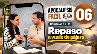 006 Revelation Made Easy: Chapters 1 to 11 Bird's-Eye View Review
