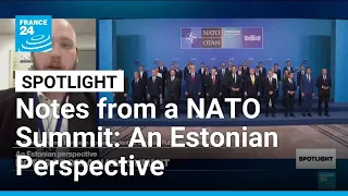 Notes from a NATO Summit: An Estonian Perspective • FRANCE 24 English