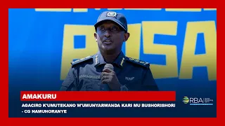 Agaciro k'umutekano w'Umunyarwanda kari mu bushorishori - CG Namuhoranye