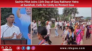Sachin Pilot Joins 11th Day of Goy Rakhonn Yatra at Sankhalim, Calls for Unity to Protect Goa