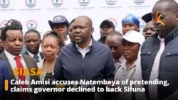 Caleb Amisi accuses Natembeya of pretending, claims governor declined to back Sifuna