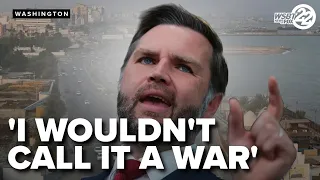 'I wouldn't call it a war'  Vance gives latest on Iran