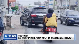 SOUTH SUMATRA TODAY - EAST OKU POLICE RECORD 28,241 TRAFFIC VIOLATIONS