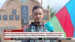 SALYANDA XOCALI SAKİNİ BƏHRUZ HÜMBƏTOV “QARIŞ QARIŞ VƏTƏN” LAYİHƏSİNƏ START VERİB
