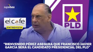 ENTREVISTA a BIENVENIDO PÉREZ | Miembro del Comité Central del PLD | #ELCAFÉ55