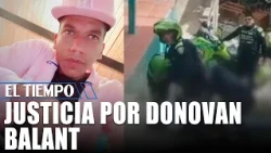 Donovan Balanta's family cries out for justice and calls for the arrest of more involved officers...