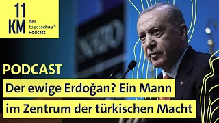 Der ewige Erdoğan? Ein Mann im Zentrum der türkischen Macht I 11KM - der tagesschau-Podcast