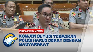 BREAKING NEWS - Komjen Suyudi Tegaskan Polisi Harus Dekat dengan Masyarakat